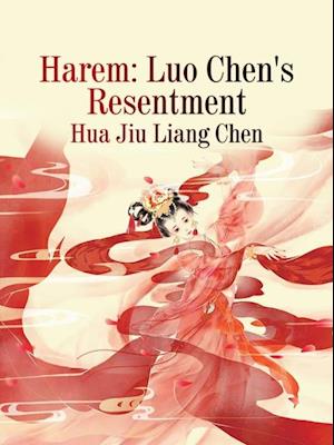 Harem: Luo Chen's Resentment