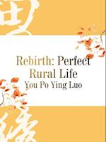 Rebirth: Perfect Rural Life