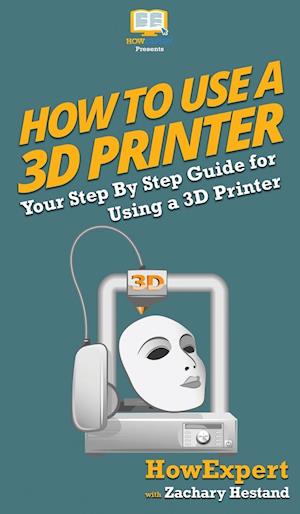 How To Use a 3D Printer