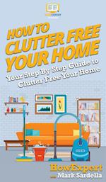 How To Clutter Free Your Home