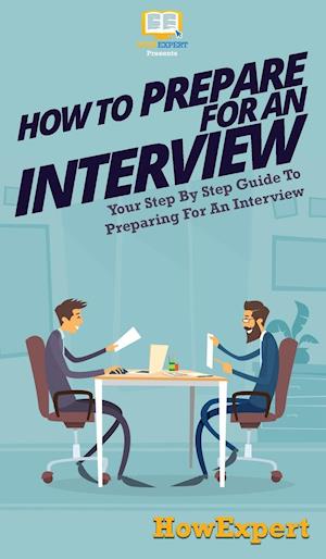 How To Prepare For An Interview