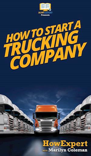 How To Start a Trucking Company