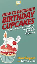 How to Decorate Birthday Cupcakes