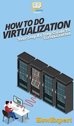 How To Do Virtualization