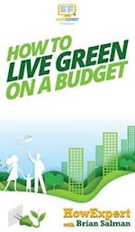 How To Live Green On a Budget 