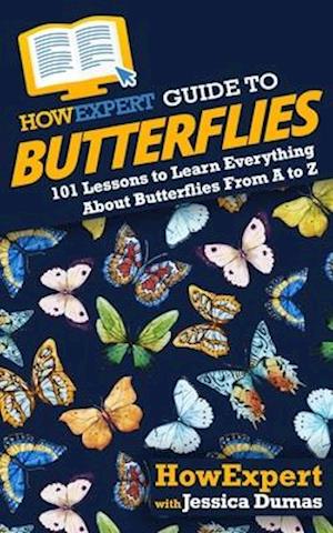 HowExpert Guide to Butterflies