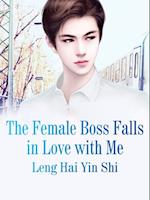 Female Boss Falls in Love with Me