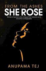 From The Ashes She Rose: Stories of Women Who Chased Their Dreams and Became Unstoppable 