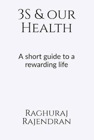 3S and our health: A short guide to a rewarding life