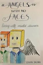 Angels With No Faces: Living With Mental Illnesses 