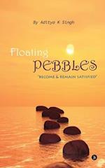 Floating Pebbles: Become & Remain Satisfied 