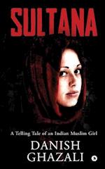 SULTANA: A Telling Tale of an Indian Muslim Girl 