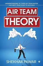 Air Team Theory: Understanding 10 Types of Team Mates and Best Practices to Succeed 