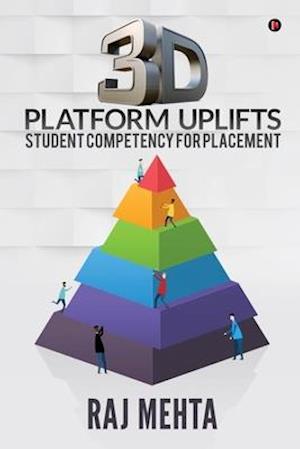 3D PLATFORM UPLIFTS STUDENT COMPETENCY FOR PLACEMENT