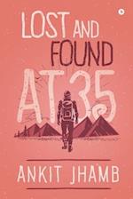 Lost and Found at 35 