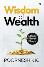 Wisdom of Wealth: Money Never Sleeps 