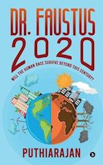 Dr. Faustus 2020: Will the human race survive beyond this century? 