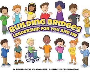 Building Bridges: Leadership for You and Me