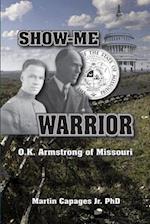 SHOW-ME WARRIOR: O. K. Armstrong of Missouri 