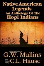 Native American Legends An Anthology Of The Hopi Indians