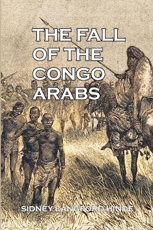 The Fall of the Congo Arabs