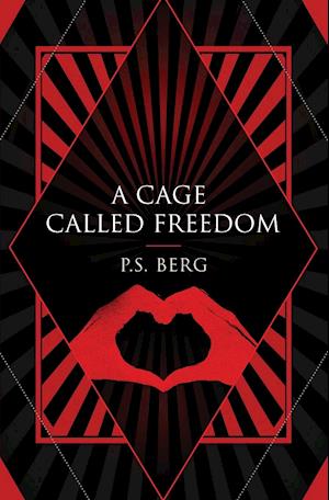 A Cage Called Freedom