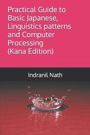 Practical Guide to Basic Japanese, Linguistics patterns and Computer Processing