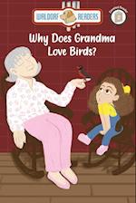 Why Does Grandma Love Birds? 