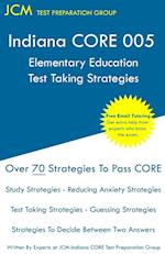 Indiana CORE Elementary Education - Test Taking Strategies