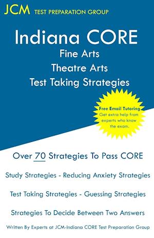 Indiana CORE Fine Arts Theatre Arts - Test Taking Strategies