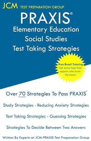 PRAXIS Elementary Education Social Studies - Test Taking Strategies