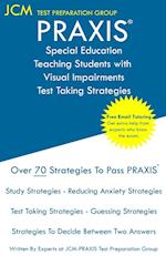 PRAXIS Special Education Teaching Students with Visual Impairments - Test Taking Strategies