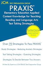 PRAXIS Elementary Education Applied Content Knowledge for Teaching Reading and Language Arts - Test Taking Strategies