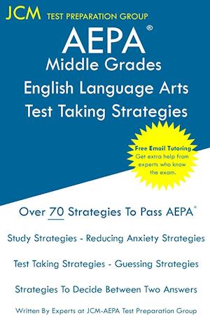 AEPA Middle Grades English Language Arts - Test Taking Strategies