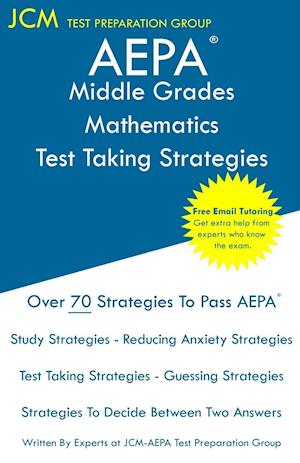 AEPA Middle Grades Mathematics - Test Taking Strategies