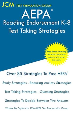 AEPA Reading Endorsement K-8 - Test Taking Strategies