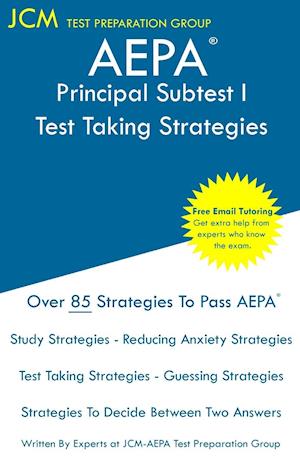 AEPA Principal Subtest I - Test Taking Strategies