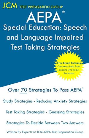 AEPA Special Education Speech and Language Impaired - Test Taking Strategies