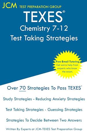 TEXES Chemistry 7-12 - Test Taking Strategies