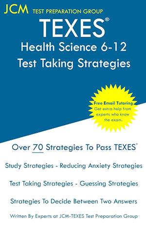 TEXES Health Science 6-12 - Test Taking Strategies