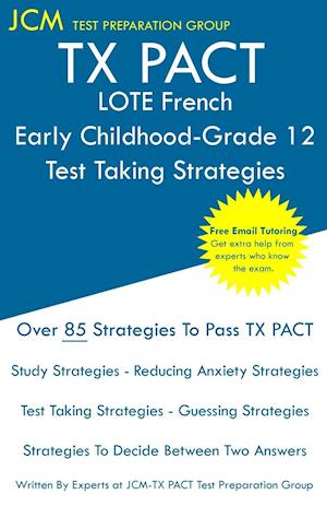 TX PACT LOTE French Early Childhood-Grade 12 - Test Taking Strategies