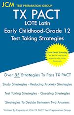 TX PACT LOTE Latin Early Childhood-Grade 12 - Test Taking Strategies