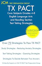 TX PACT Core Subjects Grades 4-8 English Language Arts and Reading Section - Test Taking Strategies