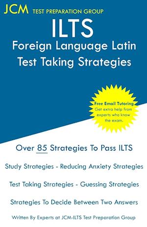 ILTS Foreign Language Latin - Test Taking Strategies