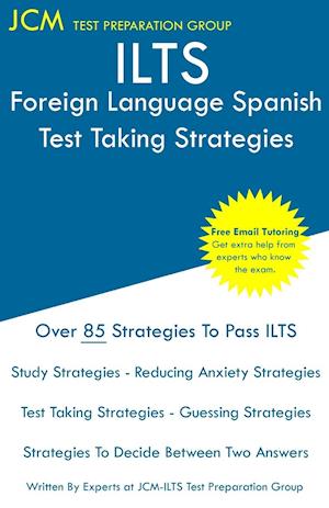 ILTS Foreign Language Spanish - Test Taking Strategies