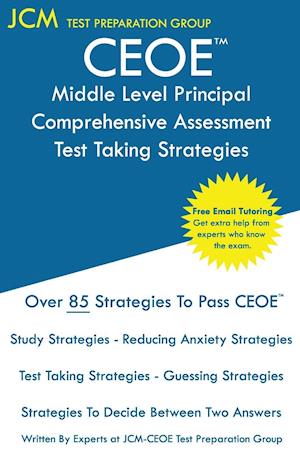 CEOE Middle Level Principal Comprehensive Assessment - Test Taking Strategies