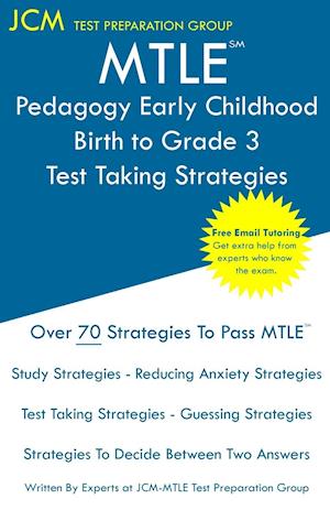 MTLE Pedagogy Early Childhood Birth to Grade 3 - Test Taking Strategies