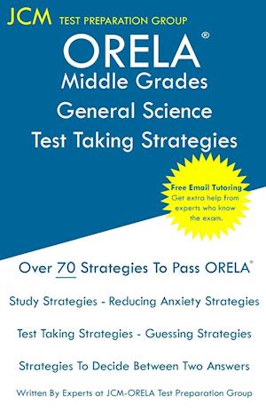 ORELA Middle Grades General Science - Test Taking Strategies