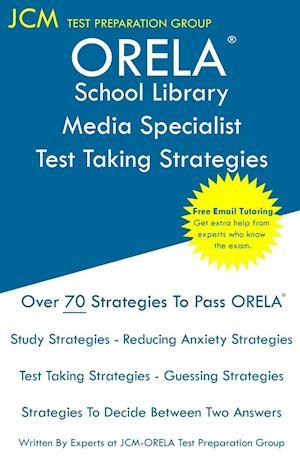 ORELA School Library Media Specialist - Test Taking Strategies