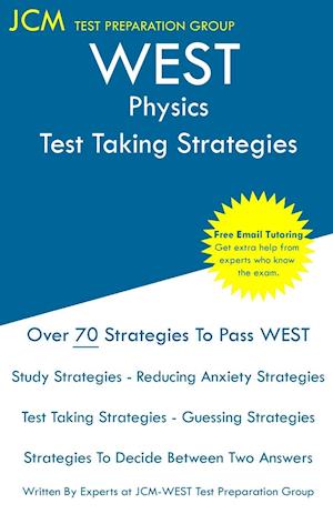 WEST Physics - Test Taking Strategies